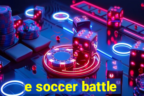 e soccer battle